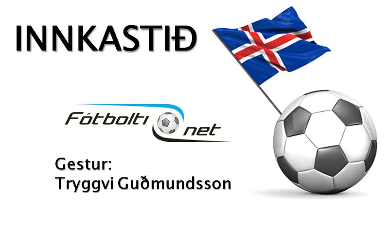 <b>Innkastið</b> - Ofdekraðir af geggjuðu landsliði