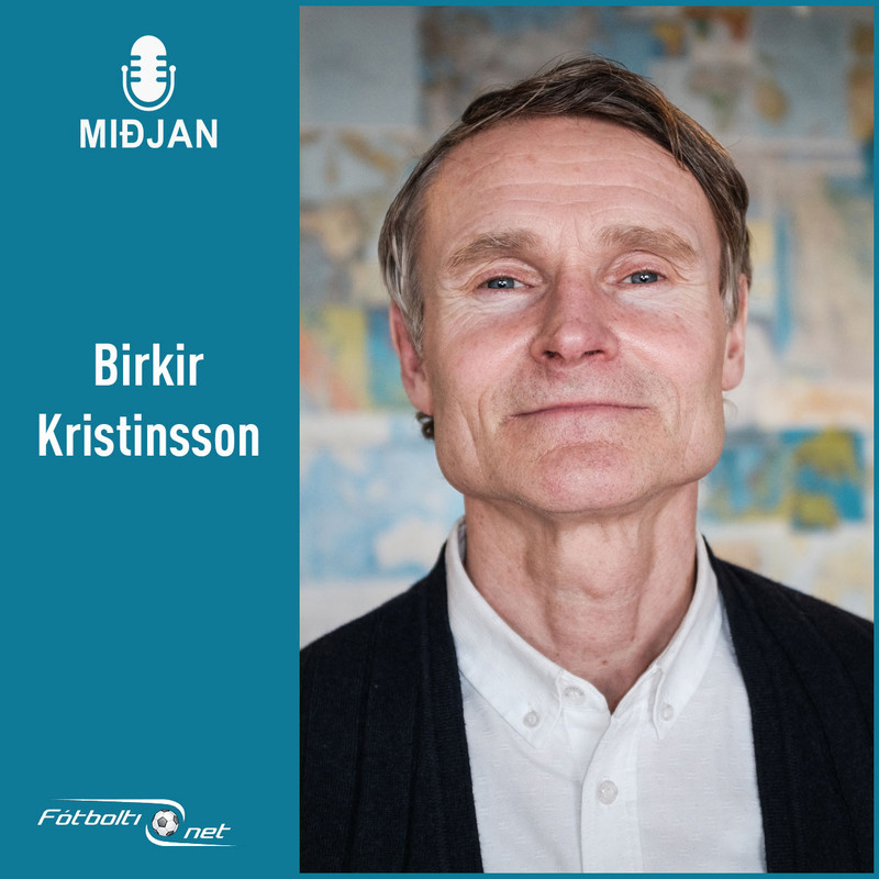 Birkir Kristinsson er gestur dagsins í podcastþættinum Miðjunni.
