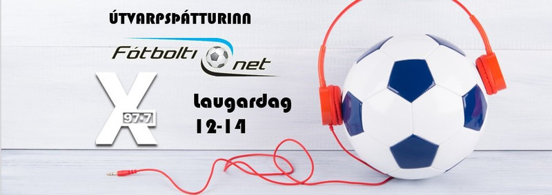 <b>Hlustaðu í beinni</b> - 12:00 Útvarpsþátturinn Fótbolti.net