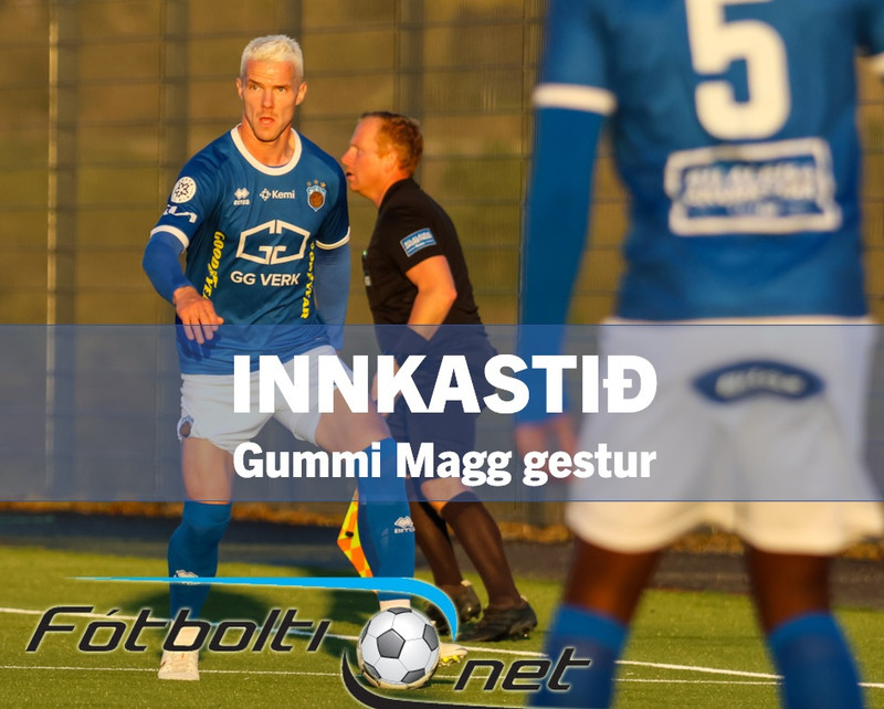 <b>Innkastið</b> - Gummi girnist gullskóinn