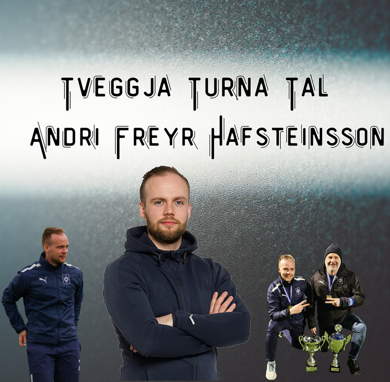 Tveggja Turna Tal - Andri Freyr Hafsteinsson